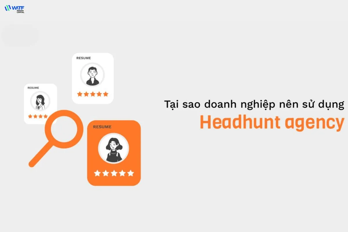 Những thách thức của dịch vụ headhunt khiến doanh nghiệp nên sử dụng headhunt agency để hỗ trợ tuyển dụng nhân sự